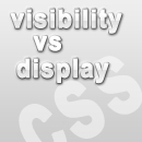 Visibility  или Display в CSS
